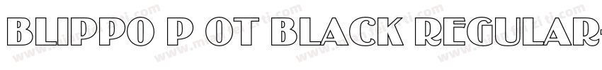 Blippo P OT Black Regular字体转换